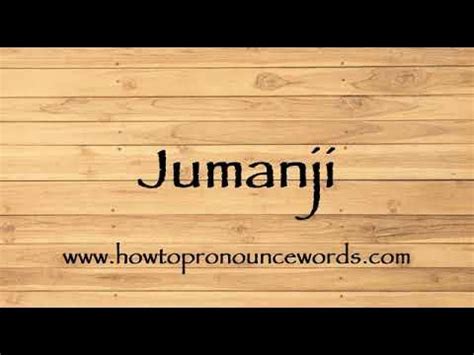 jumanji pronunciation|how to say jumanji.